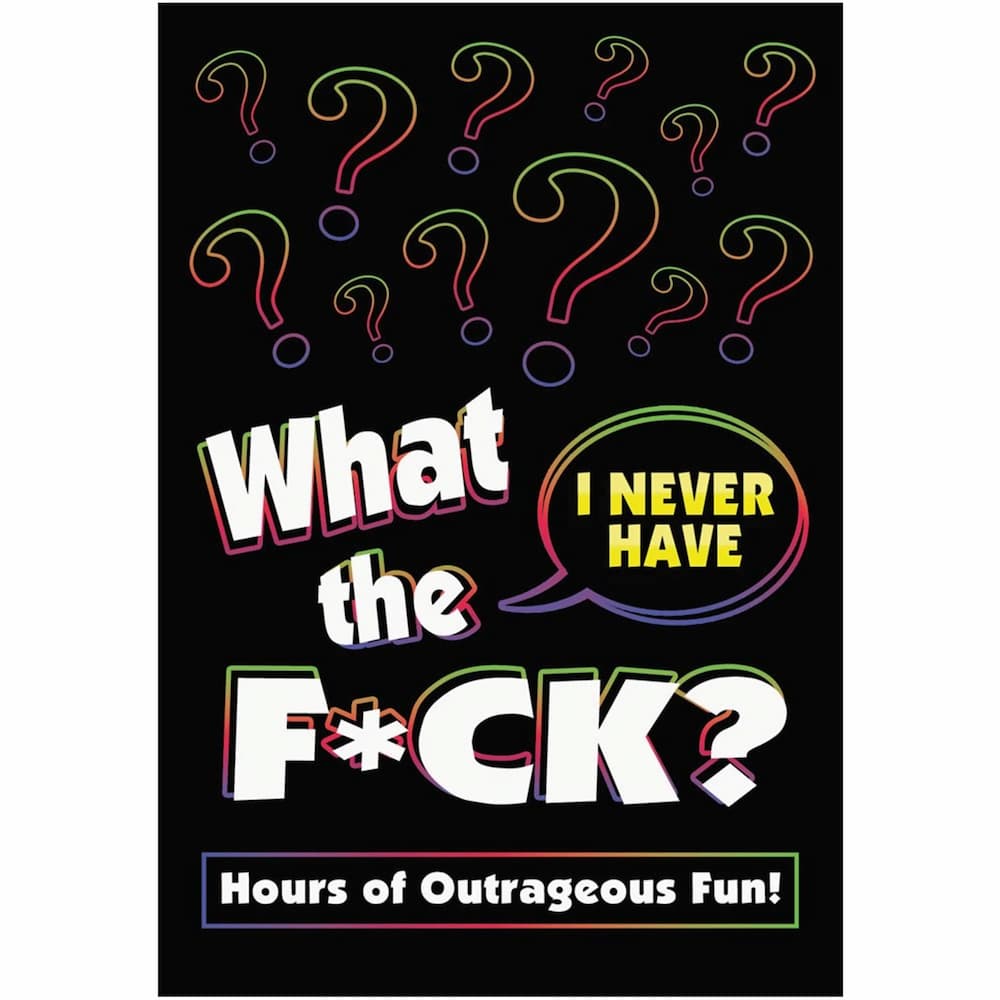 What the f*ck I never Have Box